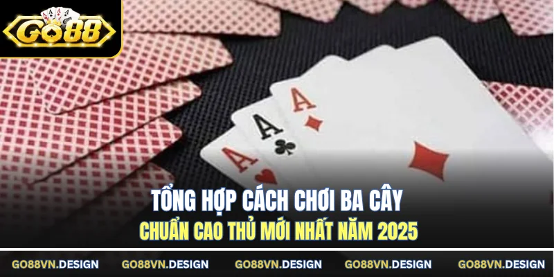 Cách chơi ba cây